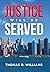 Justice Will Be Served