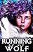 Running to My Wolf (Wolfsba...