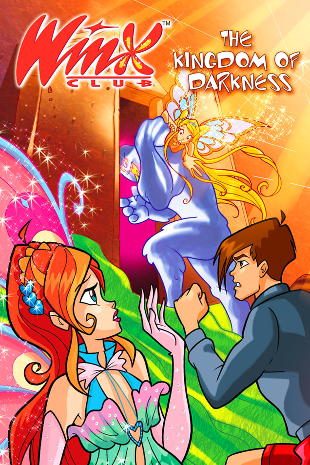 The Kingdom of Darkness (Winx Club Comic, #40)