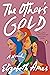 The Other's Gold by Elizabeth  Ames