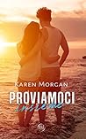 Proviamoci insieme by Karen Morgan