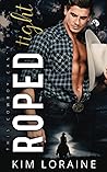 Roped Tight by Kim Loraine