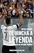 De hincha a leyenda. La bio...