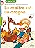 Le maître est un dragon