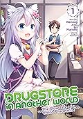 Drugstore in Another World: The Slow Life of a Cheat Pharmacist (Manga), Vol. 1