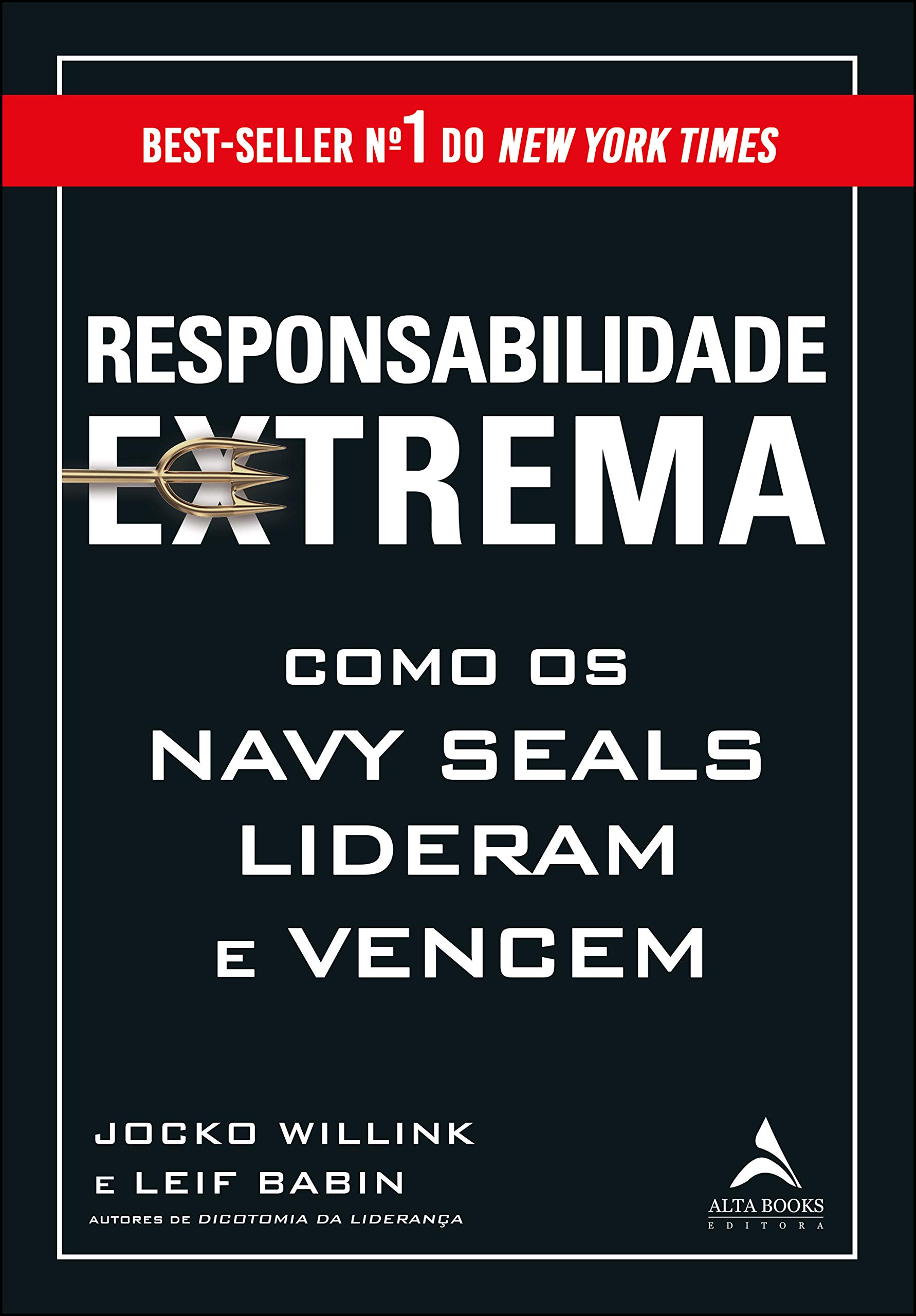 Responsabilidade Extrema: Como os Navy Seals Lideram e Vencem (Portuguese Edition)