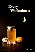 Every Wickedness 4