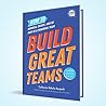 Build Great Teams...