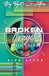 Broken Crayons St...
