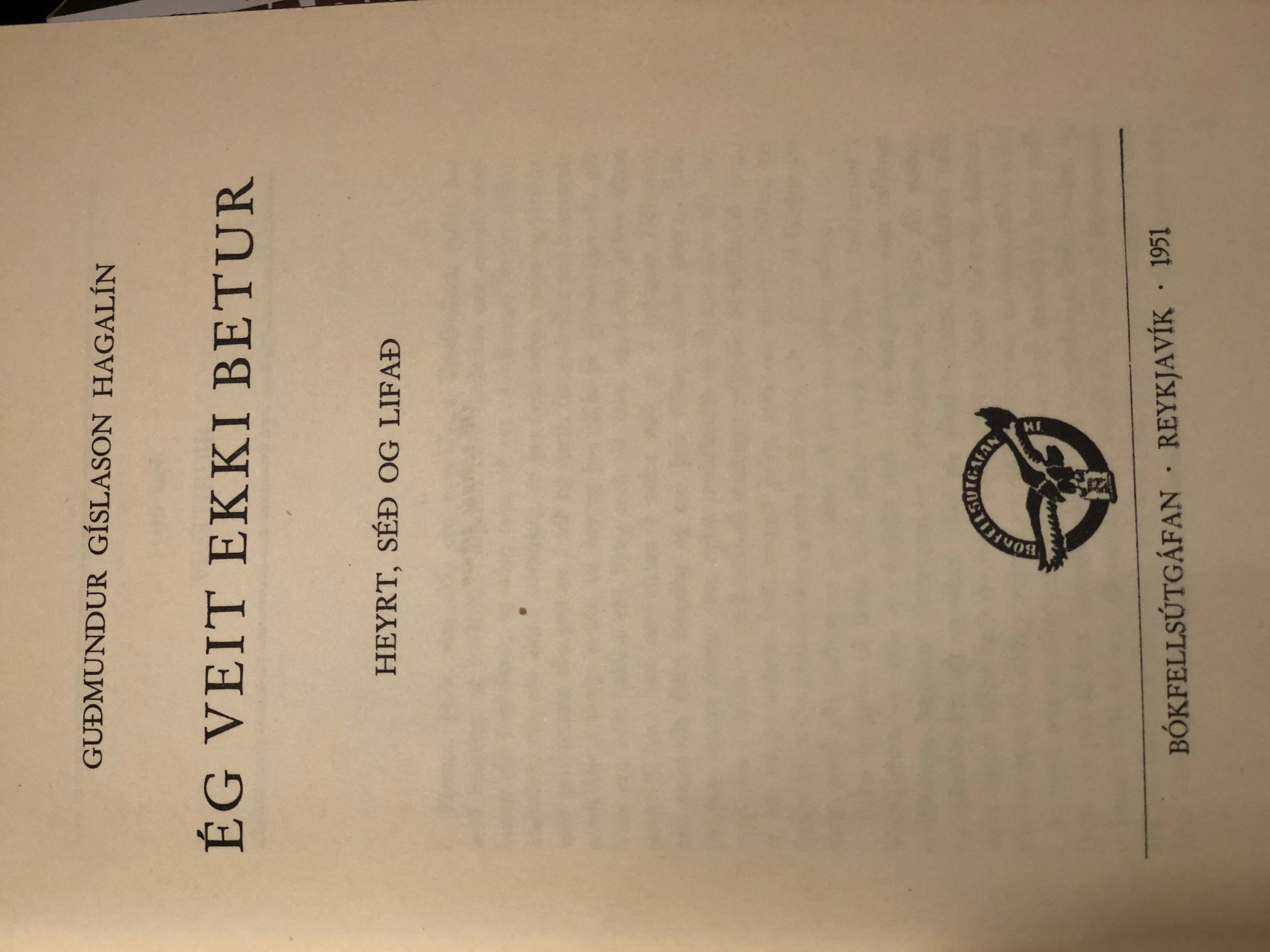 Ég veit ekki betur - Heyrt,  séð og lifað