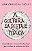 A Cultura da Dieta é Tóxica : Desmistificando crenças sobre alimentação e peso com base em evidências científicas (Portuguese Edition)