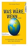 Was wäre, wenn ... by Christoph Koch