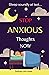 Stop Anxious Thoughts Now -...