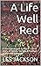A Life Well Red by Les Jackson
