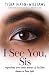 I See You, Sis by Rev. Tisha Dixon-Williams I See You, Sis by Rev. Tisha Dixon-Williams