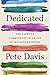 Dedicated by Pete      Davis