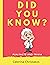 Did You Know?: Fun Facts an...
