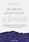 Os hábitos secretos dos gênios: aprenda a identificar e lapidar suas habilidades como Einstein, Isaac Newton, Virginia Woolf, Walt Disney e muitos outros (Portuguese Edition) Os hábitos secretos dos gênios: aprenda a identificar e lapidar suas habilidades como Einstein, Isaac Newton, Virginia Woolf, Walt Disney e muitos outros (Portuguese Edition)
