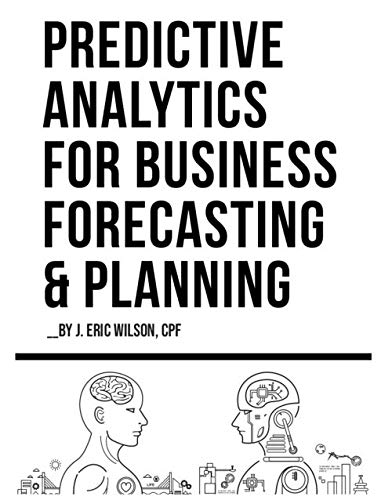 Predictive Analytics for Business Forecasting & Planning (Paperback)