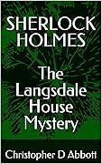 SHERLOCK HOLMES The Langsdale House Mystery