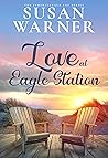 Love at Eagle Sta...