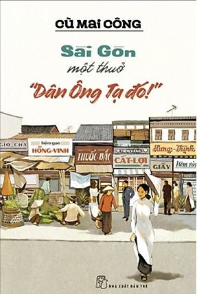 Sài Gòn một thuở - Dân Ông Tạ đó!