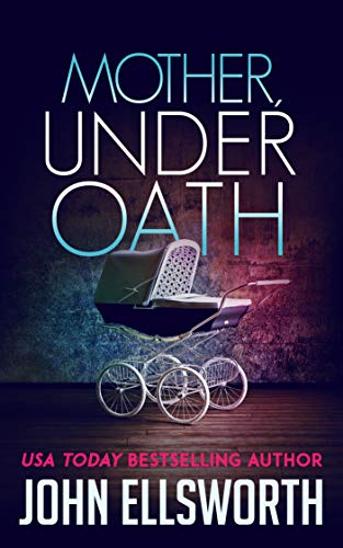 Mother, Under Oath (Under Oath, #2)