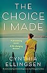 The Choice I Made by Cynthia Ellingsen