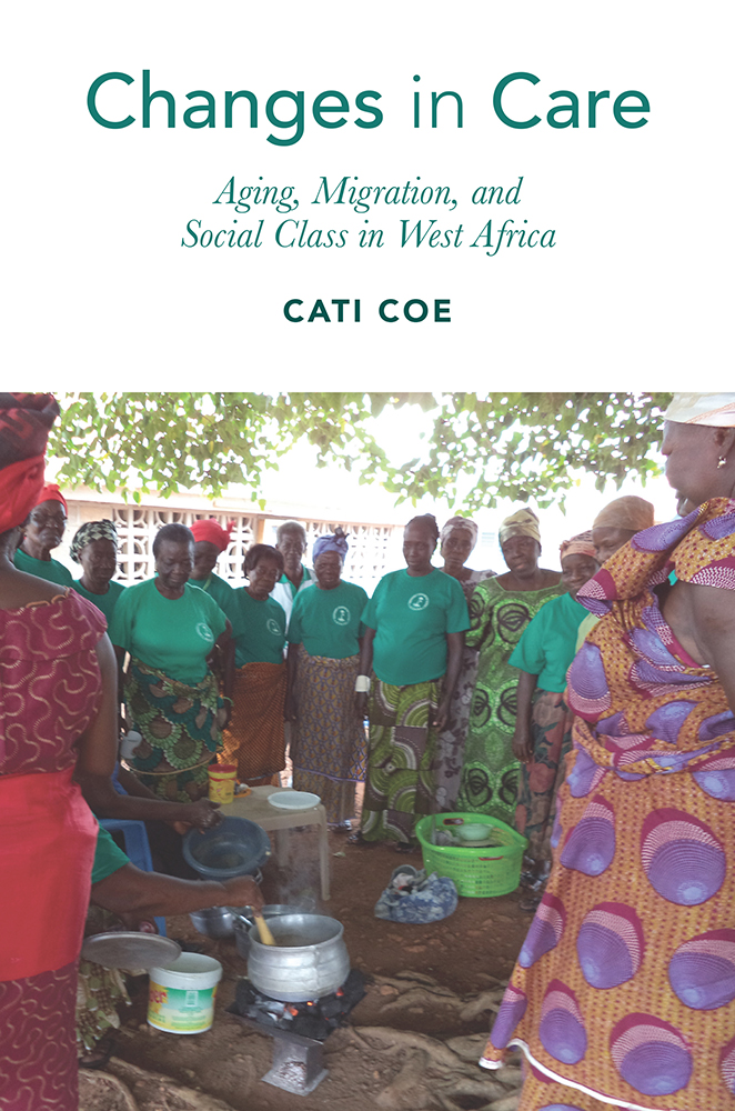 Changes in Care: Aging, Migration, and Social Class in West Africa