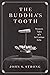 The Buddha's Tooth by John S. Strong