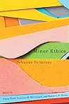 Minor Ethics: Deleuzian Variations