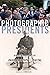 Photographic Presidents by Cara A. Finnegan