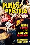 Punks in Peoria: ...