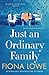 Just an Ordinary Family by Fiona Lowe