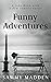Funny Adventures: A Joke Bo...