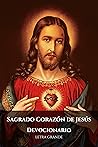 Sagrado Corazón de Jesús. Devocionario Sagrado Corazón de Jesús. Devocionario