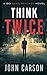 Think Twice (DCI Sean Bracken #2)