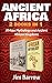 Ancient Africa - 2 Books in...