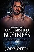 Vampire Guardians' Unfinished Business