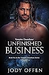 Vampire Guardians' Unfinished Business (Vampire Guardians, #6)