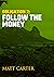 Obligation 2: Follow The Money