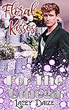 Floral Kisses for the Omega by Lacey Daize