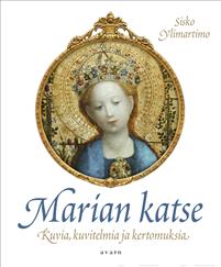Marian katse – kuvia, kuvitelmia ja kertomuksia