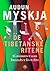 De tibetanske ritene by Audun Myskja
