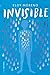 Invisible
