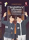 BrightWin's Alternate Universe Anthology Book