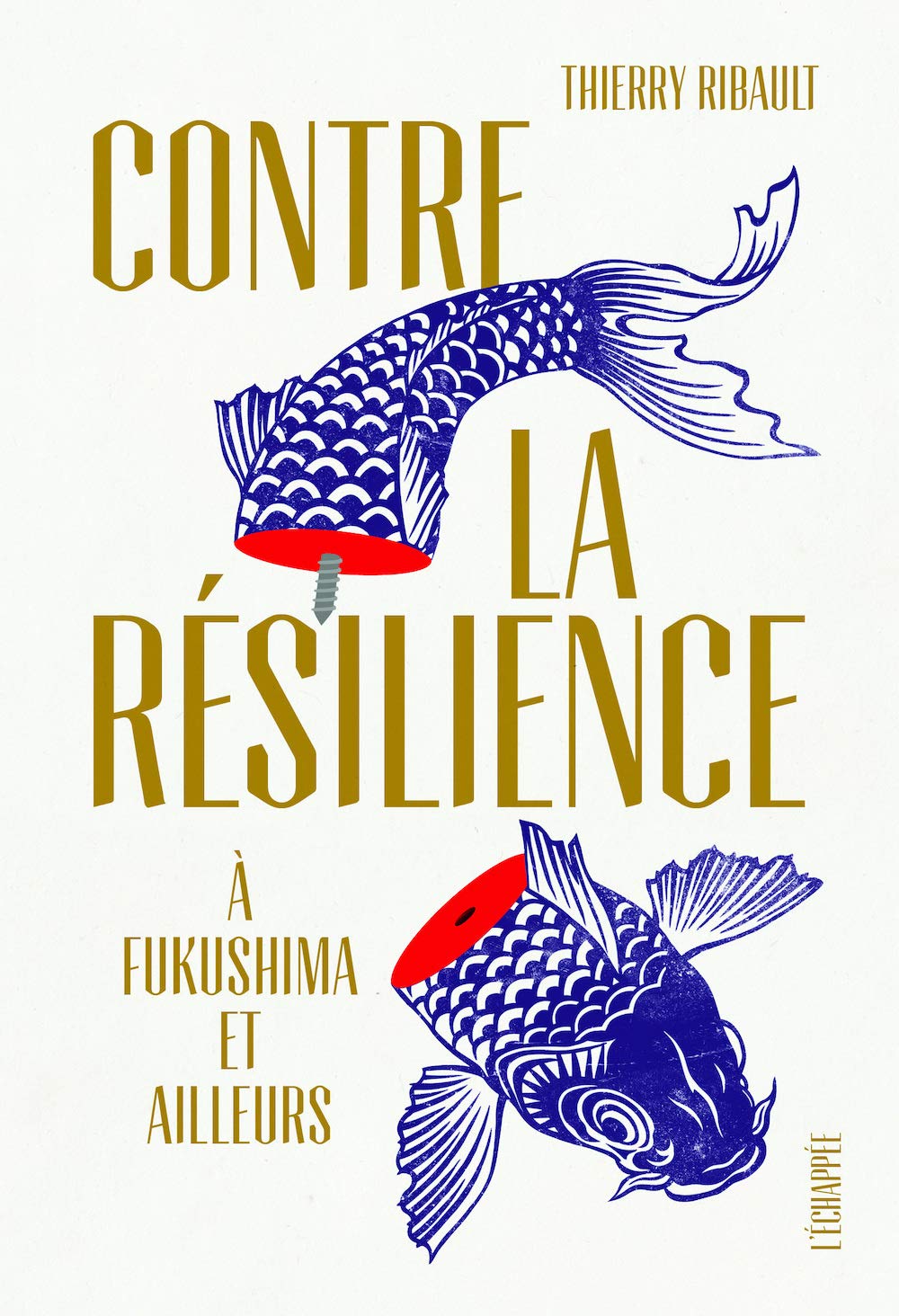 Contre la résilience: à Fukushima et ailleurs (Paperback)