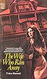 The wife who ran ...