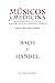 Haydn y Mozart (Músicos y Medicina. Historias Clínicas de Grandes Compositores) (Spanish Edition)