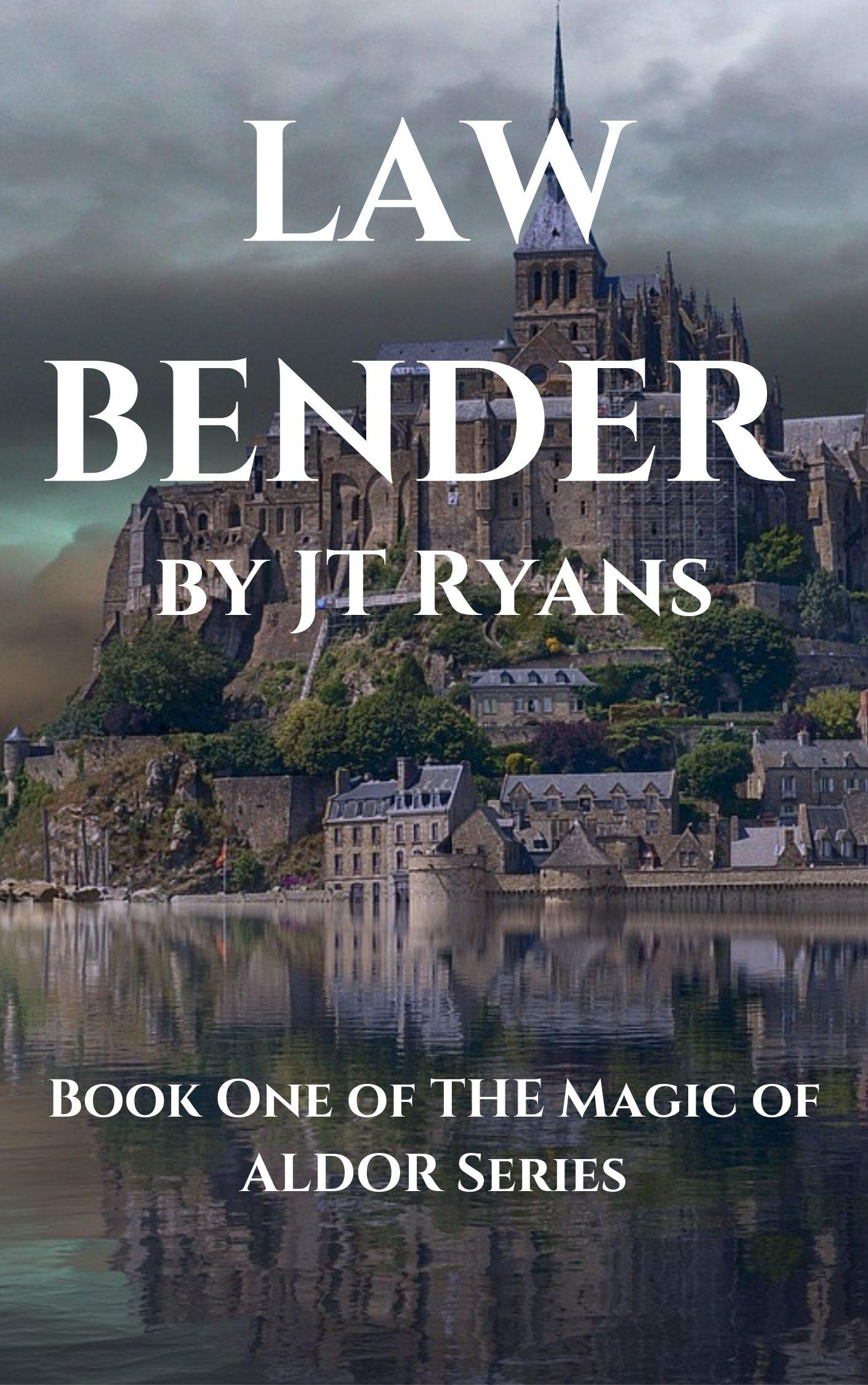 Law Bender: Book One of the Magic of Aldor Series (Kindle Edition)